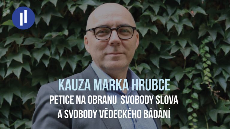 Petice na obranu svobody slova a svobody vědeckého bádání v souvislosti s kauzou Marka Hrubce