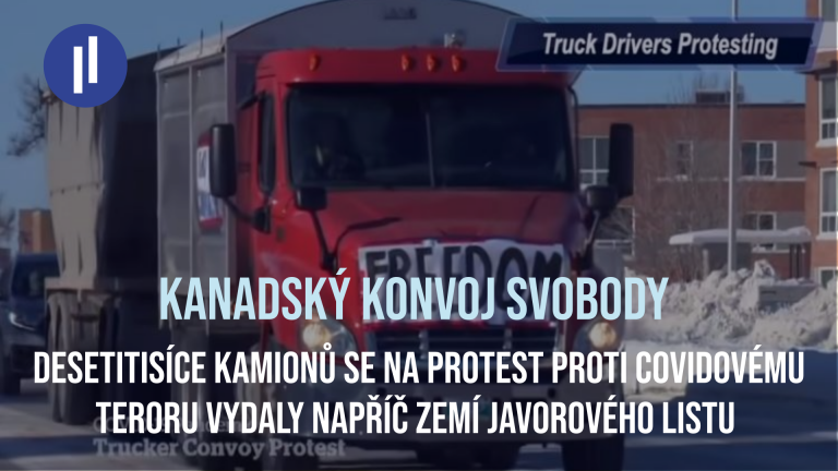 Desetitisíce kamionů se na protest proti covidovému teroru vydalo napříč zemí javorového listu