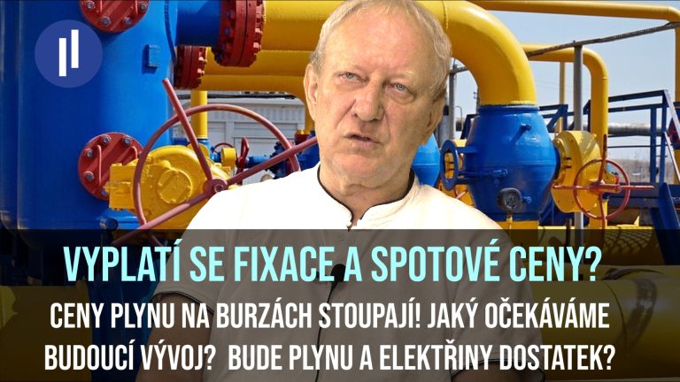 Energetický expert Vladimír Štěpán vysvětluje současnou situaci na trhu s plynem a elektřinou. Vyplatí se fixovat cenu a zasmluvnit spoty?