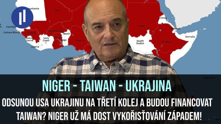 Ukrajinská ofenzíva nesplnila očekávání USA. Taiwan může být další rozbuškou na světové šachovnici. Niger se osvobozuje od kolonizátorů.