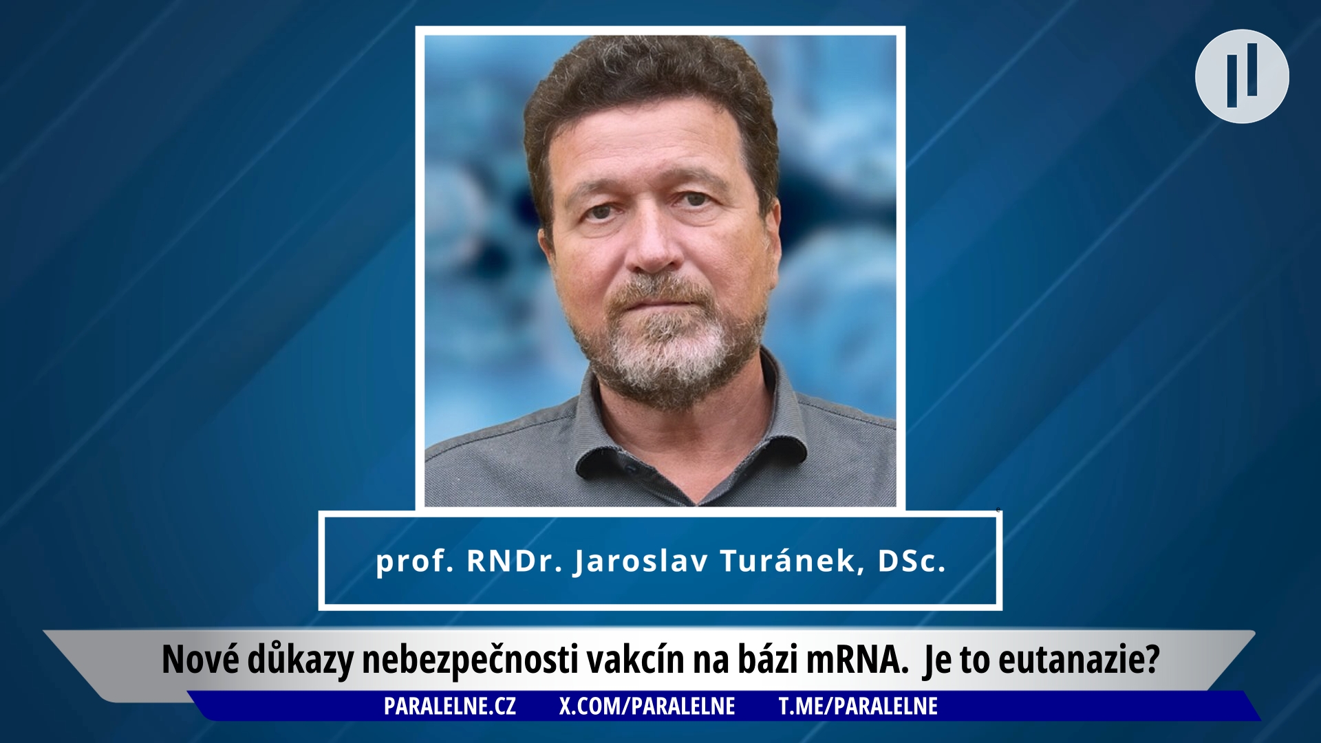 Profesor Jaroslav Turánek – Plazmidy ve vakcínách mohou kontaminovat naší DNA. Očkování se dá přirovnat k eutanázii!