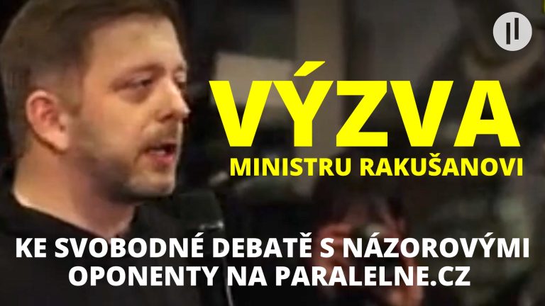 VÝZVA ministru Rakušanovi k opravdové SVOBODNÉ debatě BEZ CENZURY.
