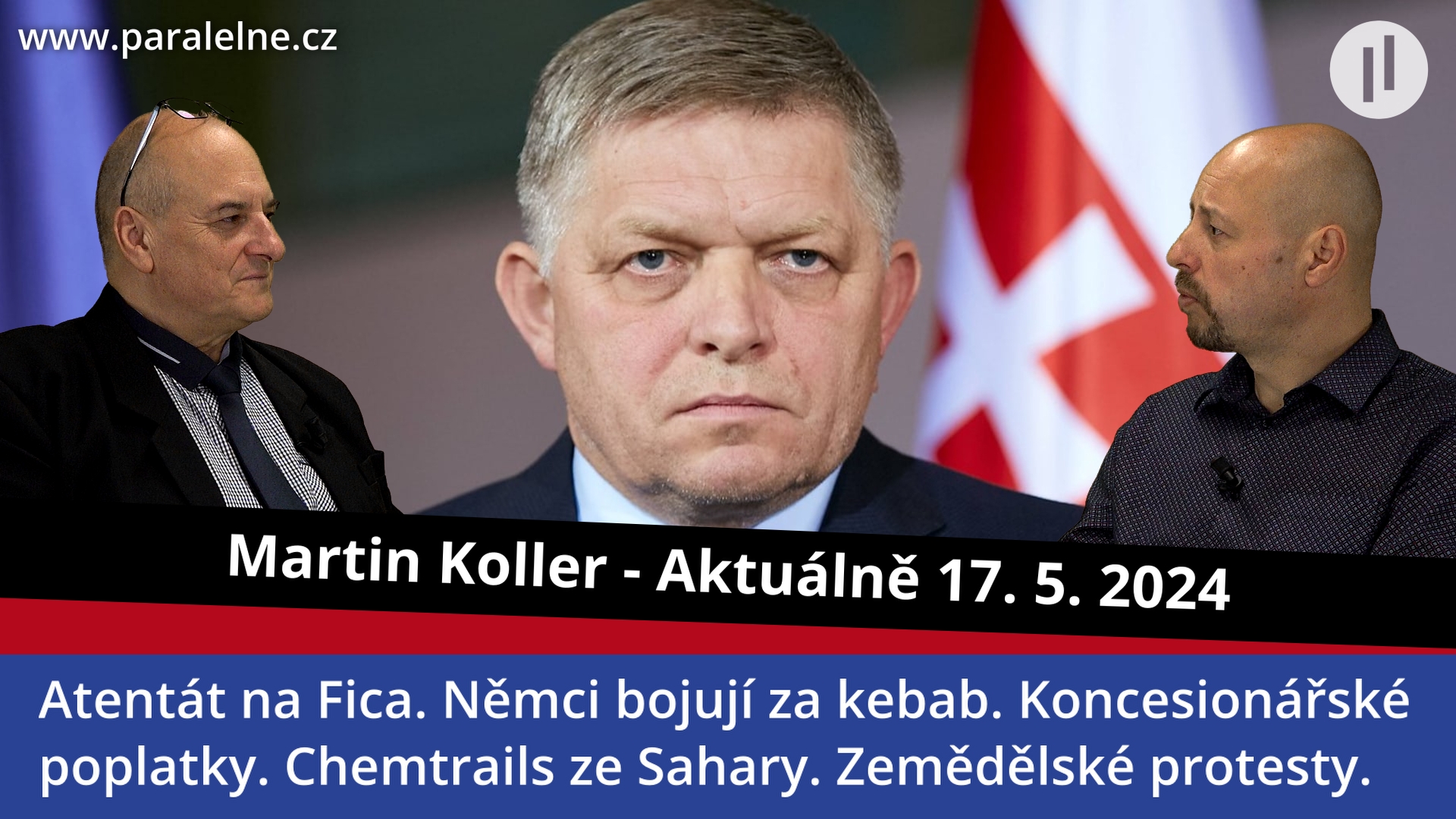 Martin Koller aktuálně – Atentát na premiéra Roberta Fica. Bude Německo chalífátem? Ekonomická apokalypsa na obzoru.