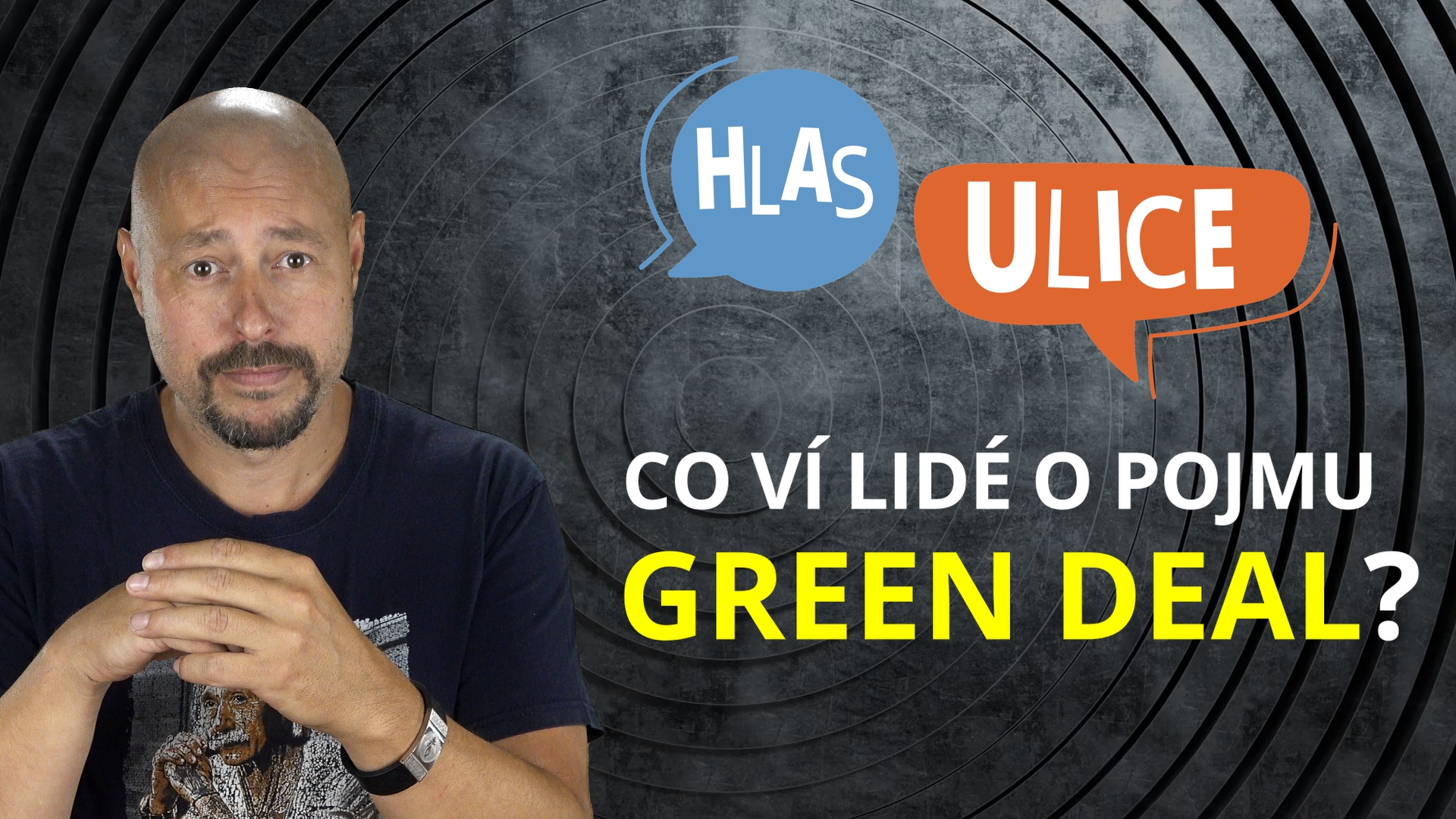 HLAS ULICE – Co ví česká veřejnost o pojmu Green Deal a jeho dopadu na život?