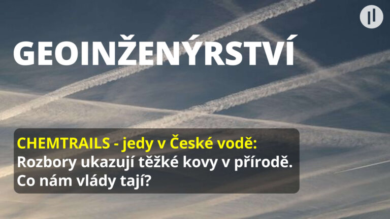 Radovan Druhý Smith – CHAMTRAILS a jedy ve vodě: Rozbory ukazují těžké kovy v přírodě – Co nám tají vlády?