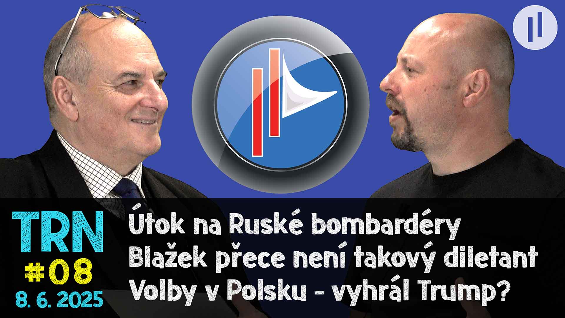 TRN # 8 – s Martinem Kollerem – Úkrajinský útok na ruské bombardéry. Co nám zamlčují média? A další…