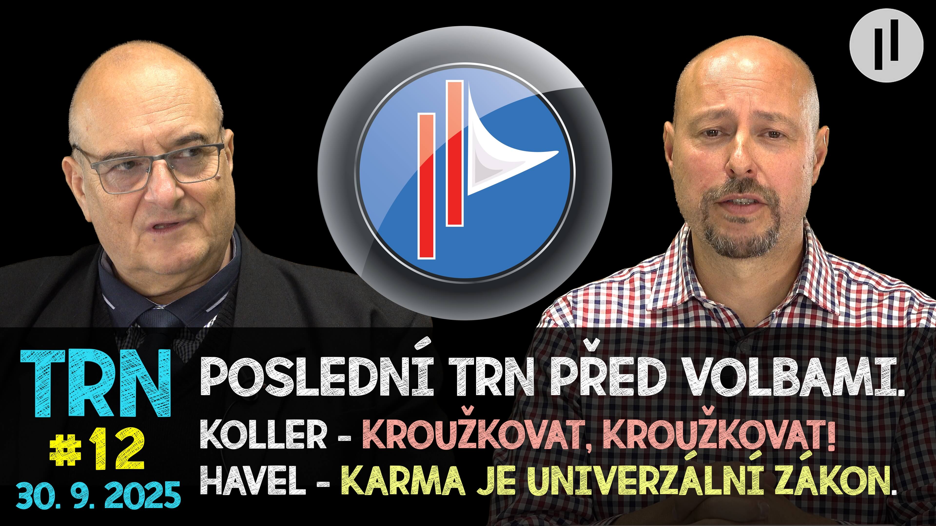 TRN #12 – Chtěli jste doporučení koho volit? Tak tady ho máte. Koller | Havel