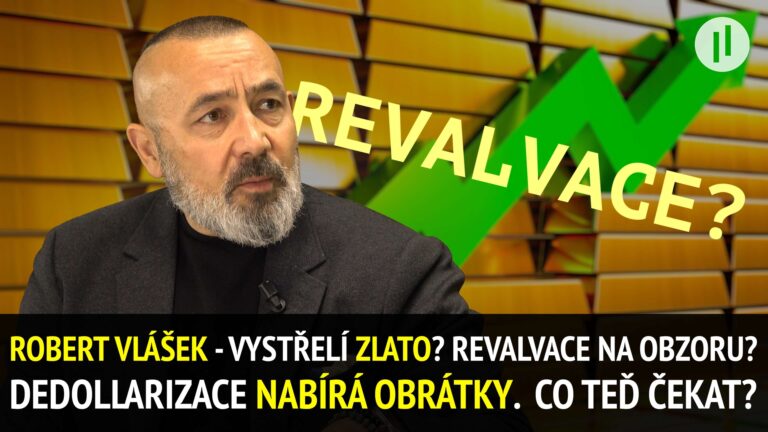 Robert Vlášek – Co je REVALVACE zlata – může k ní dojít? Dollar je pod tlakem. Co se může brzy stát?