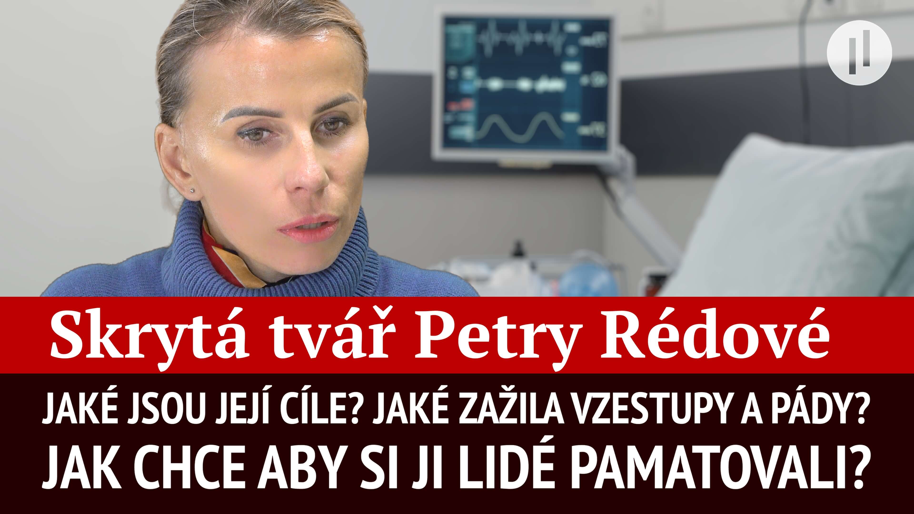 Skrytá tvář PETRY RÉDOVÉ – Petra jako člověk, Petra jako aktivistka a Petra jako politik.